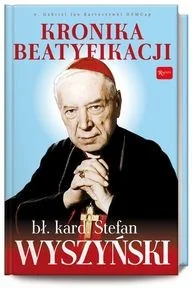 Kronika Beatyfikacji bł. kard. Stefan Wyszyński - Albumy inne - miniaturka - grafika 2