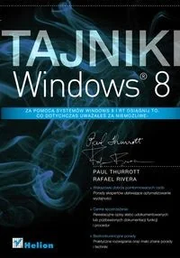 Tajniki Windows 8 - Paul Thurrott, Rafael Rivera - Systemy operacyjne i oprogramowanie Tajniki Windows 8 - Paul Thurrott, Rafael Rivera - Systemy operacyjne i oprogramowanie - miniaturka - grafika 1