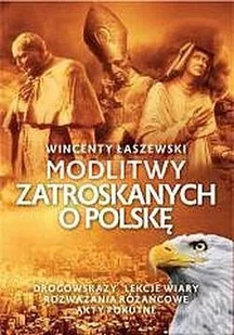 Modlitwy zatroskanych o Polskę - Religia i religioznawstwo Modlitwy zatroskanych o Polskę - Religia i religioznawstwo - miniaturka - grafika 2