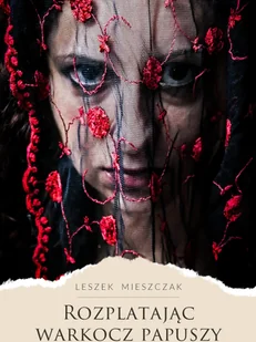 Rozplatając warkocz papuszy Leszek Mieszczak - Psychologia - miniaturka - grafika 2