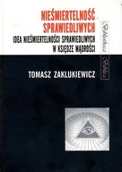 Historia Polski - Nieśmiertelność sprawiedliwych - Zaklukiewicz Tomasz - miniaturka - grafika 1