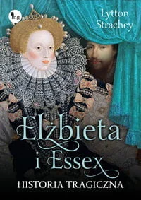 Elizabeth i Essex. Historia tragiczna - Powieści - miniaturka - grafika 3