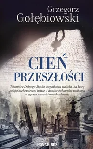 Gołębiowski Grzegorz Cień przeszło$1973ci - Kryminały Gołębiowski Grzegorz Cień przeszło$1973ci - Kryminały - miniaturka - grafika 1