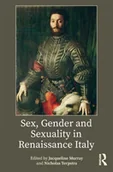 Pozostałe książki - Sex, Gender and Sexuality in Renaissance Italy - miniaturka - grafika 1