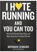 Pozostałe książki - ARTISAN I Hate Running and You Can Too: A Rational Guide to an Irrational Passion - miniaturka - grafika 1