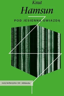 Pod jesienną gwiazdą Knut Hamsun - Proza - miniaturka - grafika 2