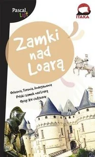 Zamki nad Loarą. Pascal Lajt - Przewodniki - miniaturka - grafika 2