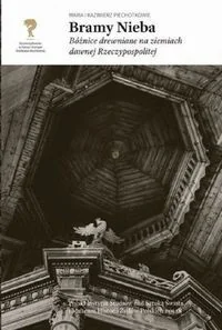 Bramy nieba - Piechotka Maria, Piechotka Kazimierz - Historia świata Bramy nieba - Piechotka Maria, Piechotka Kazimierz - Historia świata - miniaturka - grafika 1