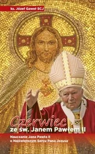 Czerwiec ze św. Janem Pawłem II - Józef Gaweł - Religia i religioznawstwo - miniaturka - grafika 2