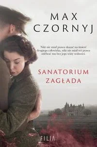 Czornyj Max Sanatorium Zagłada - Literatura obyczajowa - miniaturka - grafika 2