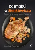 Kuchnia polska - Sonia Draga Zasmakuj w Sienkiewiczu. Remigiusz Rączka gotuje przysmaki z Sienkiewicza - REMIGIUSZ RĄCZKA - miniaturka - grafika 1
