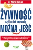 Diety, zdrowe żywienie - Vital Żywność, czyli co tak naprawdę można jeść. Kompleksowy przewodnik zdrowego odżywiania według współczesnych badań naukowych Mark Hyman - miniaturka - grafika 1