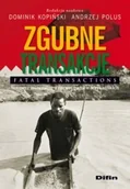 Ekonomia - Kopiński Dominik, Polus Andrzej Zgubne transakcje. surowce mineralne a rozwój państw afrykańskich. - mamy na stanie, wyślemy natychmiast - miniaturka - grafika 1