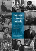 Historia świata - Austeria Polskie korzenie Izraela (wyd. 2) Sroka Łukasz Tomasz, Sroka Mateusz oprac. - miniaturka - grafika 1