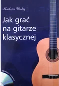 Czasopisma - Jak grać na gitarze klasycznej Używana - miniaturka - grafika 1