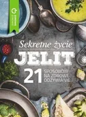 Zdrowie - poradniki - M Wydawnictwo Sekretne życie jelit. 21 sposobów na zdrowe odżywianie - Opracowanie zbiorowe - miniaturka - grafika 1