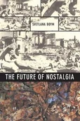 Pozostałe książki - The Future of Nostalgia (Boym Svetlana) - miniaturka - grafika 1