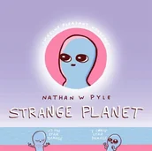 Obcojęzyczne książki o kulturze i sztuce - Nathan Pyle Strange Planet The Viral Sensation of the Year - miniaturka - grafika 1