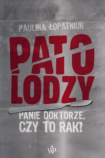 Patolodzy - Felietony i reportaże - miniaturka - grafika 4
