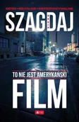 Powieści sensacyjne - To Nie Jest Amerykański Film Nadia Szagdaj - miniaturka - grafika 1