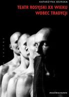 Książki o kulturze i sztuce - Słowo obraz terytoria Teatr rosyjski XX wieku wobec tradycji. - Katarzyna Osińska - miniaturka - grafika 1