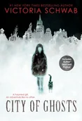 Obcojęzyczne książki dla dzieci i młodzieży - VICTORIA SCHWAB City of Ghosts - miniaturka - grafika 1