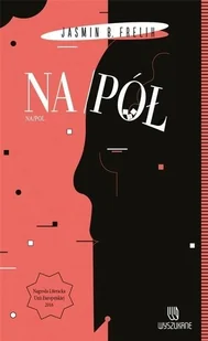 Wyszukane Na pół Jasmin B. Frelih - Science-fiction - miniaturka - grafika 2