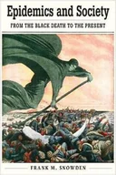 Felietony i reportaże - Yale University Press Epidemics and Society Snowden Frank M. - miniaturka - grafika 1