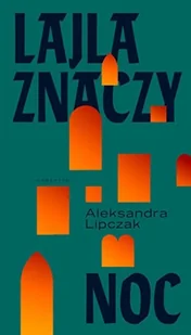 Karakter Lajla znaczy noc - Historia świata - miniaturka - grafika 2