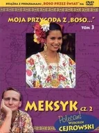 Felietony i reportaże - Moja przygoda z "Boso...` Tom 3. Meksyk cz. 2 (książka + DVD) - Wysyłka od 3,99 - miniaturka - grafika 1