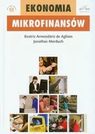 Finanse, księgowość, bankowość - Ekonomia mikrofinansów - Aghion Beatriz Armendariz, Jonathan Morduch - miniaturka - grafika 1