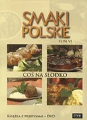 Książki kucharskie - Smaki polskie Coś na słodko Tom 6 Książka z przepisami + DVD - miniaturka - grafika 1