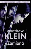 Powieści sensacyjne - Matthew Klein Zamiana - miniaturka - grafika 1