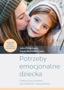 GWP Gdańskie Wydawnictwo Psychologiczne Potrzeby emocjonalne dziecka Louis John Philip, McDonald Louis Karen - Poradniki dla rodziców GWP Gdańskie Wydawnictwo Psychologiczne Potrzeby emocjonalne dziecka Louis John Philip, McDonald Louis Karen - Poradniki dla rodziców - miniaturka - grafika 2
