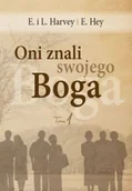 Religia i religioznawstwo - Absolutnie Fantastyczne E. i L. Harvey, E.Hey Oni znali Swojego Boga. Tom 1 - miniaturka - grafika 1