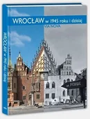 Albumy - historia - Via Nova Wrocław w 1945 roku i dzisiaj Marzena Smolak - miniaturka - grafika 1