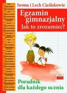 Egzamin gimnazjalny jak to zrozumieć$201 - Iwona Cieślak, Lech Cieślak - Pedagogika i dydaktyka - miniaturka - grafika 2