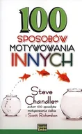 Psychologia - Studio Emka 100 sposobów motywowania innych - Steve Chandler, Scott Richardson - miniaturka - grafika 1