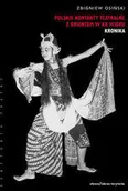 Książki o kulturze i sztuce - Polskie kontakty teatralne z Orientem w XX wieku Zbigniew Osiński - miniaturka - grafika 1