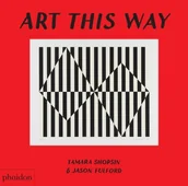 Obcojęzyczne książki dla dzieci i młodzieży - Tamara Shopsin & Jaso Fulford Art This Way Board book) - miniaturka - grafika 1