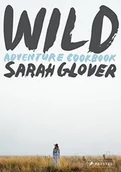 Obcojęzyczne książki kulinarne - Sarah Glover Wild - miniaturka - grafika 1