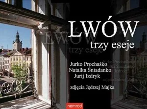 Nemrod Lwów  Trzy eseje Jurko Prochaśko, Natalka Śniadanko, Jurij Izdryk, Jędrzej Majka - Albumy - historia - miniaturka - grafika 2