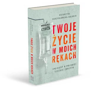 Twoje życie w moich rękach - Felietony i reportaże - miniaturka - grafika 3