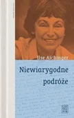 Biografie i autobiografie - Czytelnik Niewiarygodne podróże - Ilse Aichinger - NOWA - miniaturka - grafika 1