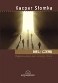 Poezja - Biel i czerń - Słomka Kacper - miniaturka - grafika 1