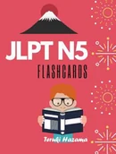 Pozostałe książki - JLPT N5 Flashcards: Study Japanese Vocabulary for Japanese Language Proficiency Test Level N5 - miniaturka - grafika 1