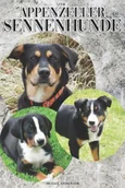 Pozostałe książki - The Appenzeller Sennenhunde: A Complete and Comprehensive Owners Guide To: Buying, Owning, Health, Grooming, Training, Obedience, Understanding and - miniaturka - grafika 1