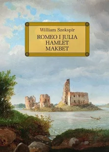 Romeo i Julia. Hamlet. Makbet - Lektury szkoła podstawowa - miniaturka - grafika 2