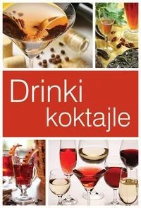 Drinki i koktajle - Praca zbiorowa - Napoje - miniaturka - grafika 2