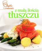 Książki kucharskie - Z małą ilością tłuszczu. Szybko i smacznie - miniaturka - grafika 1